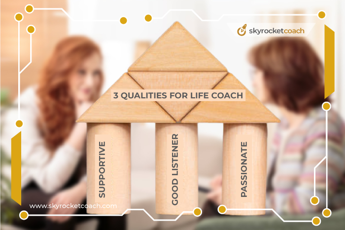 Three important qualities to becoming a life coach