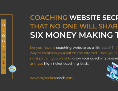 Coaching Website Secrets That No One Will Share – Six Money Making Tips