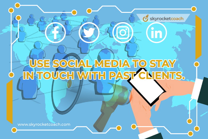 Use social media to stay in touch with past clients