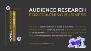 Audience Research For Coaching Business