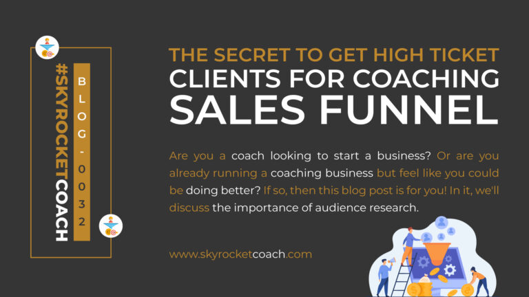 The Secret to Get High Ticket Clients for Coaching : Sales Funnel