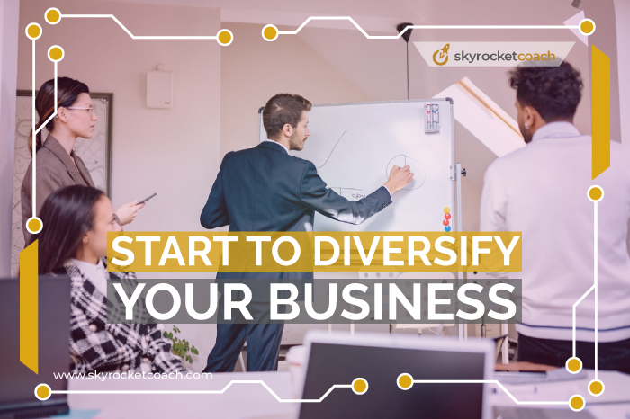 Start to diversify your business