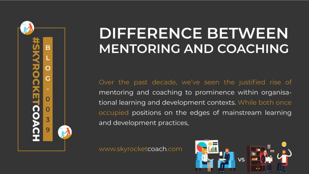7 Mind-Blowing Differences Between Mentoring And Coaching in 2022