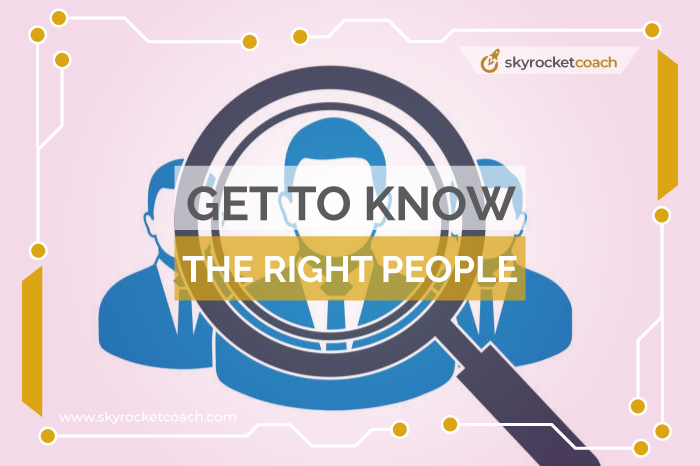 Get to know the right people