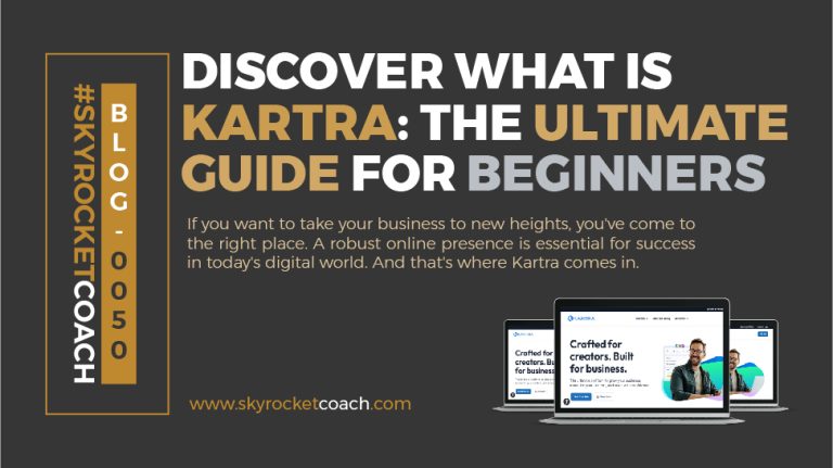 Discover What Is Kartra The Ultimate Guide For Beginners