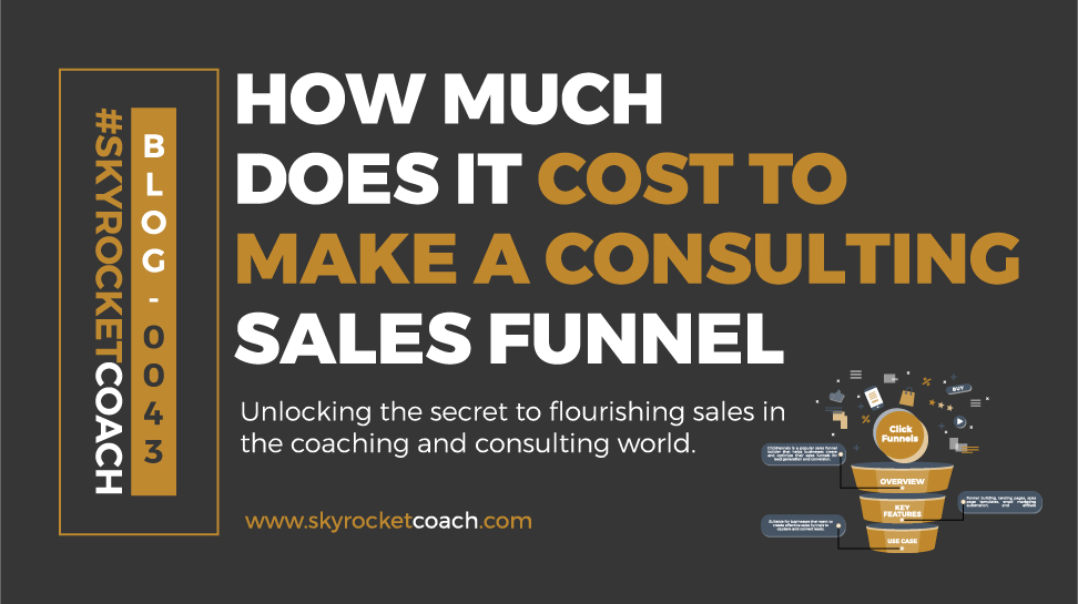 How Much Does It Cost To Make A Consulting Sales Funnel