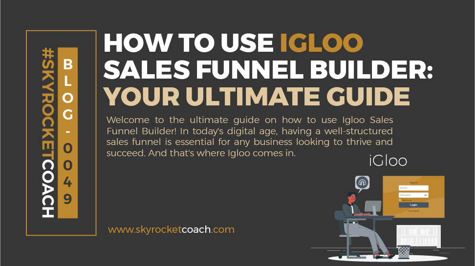 How To Use Igloo Sales Funnel Builder Your Ultimate Guide